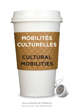 Mobilités culturelles - Cultural Mobilities | Gin, Pascal