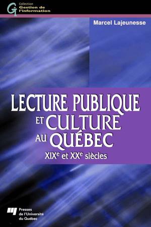 Lecture publique et culture au Québec | Lajeunesse, Marcel