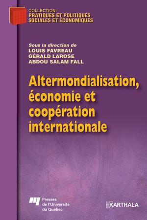 Altermondialisation, économie et coopération internationale | Favreau, Louis