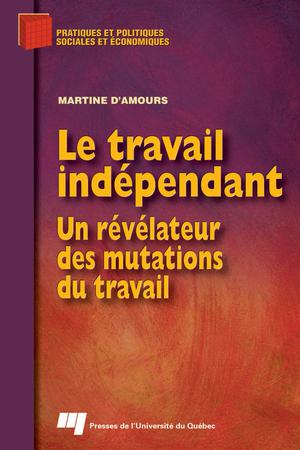 Le travail indépendant | D'Amours, Martine