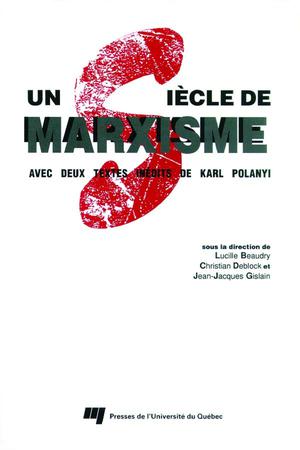 Un siècle de marxisme | Beaudry, Lucille
