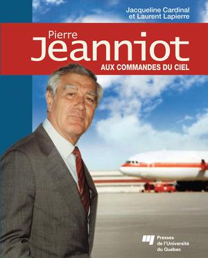 Pierre Jeanniot - Aux commandes du ciel | Cardinal, Jacqueline
