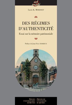 Des régimes d'authenticité | Morisset, Lucie K.