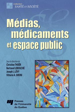 Médias, médicaments et espace public | Thoër, Christine