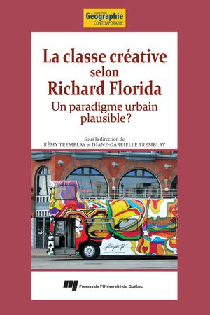 La classe créative selon Richard Florida | Tremblay, Rémy