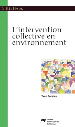L'intervention collective en environnement | Comeau, Yvan