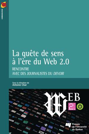 La quête de sens à l'ère du Web 2.0 | Char, Antoine