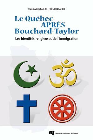 Le Québec après Bouchard-Taylor | Rousseau, Louis