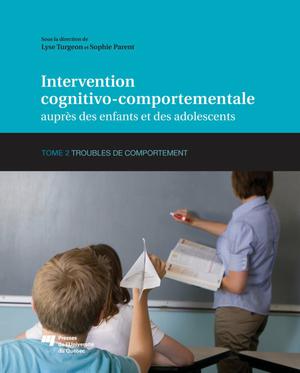 Intervention cognitivo-comportementale auprès des enfants et des adolescents, Tome 2 | Turgeon, Lyse