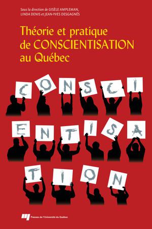 Théorie et pratique de conscientisation au Québec | Ampleman, Gisèle