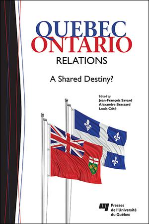 Quebec-Ontario Relations | Savard, Jean-François