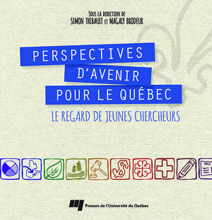 Perspectives d'avenir pour le Québec | Thibault, Simon