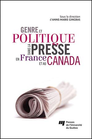 Genre et politique dans la presse en France et au Canada | Gingras, Anne-Marie