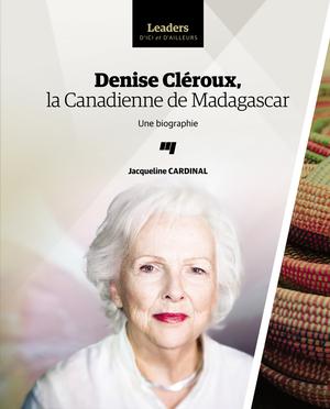 Denise Cléroux, la Canadienne de Madagascar | Cardinal, Jacqueline