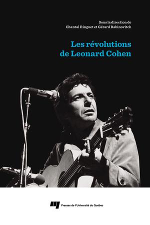 Les révolutions de Leonard Cohen | Ringuet, Chantal