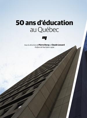 50 ans d'éducation au Québec | Doray, Pierre