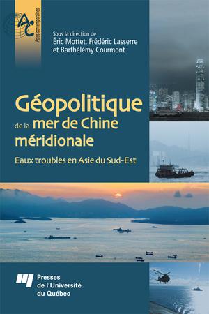 Géopolitique de la mer de Chine méridionale | Mottet, Éric