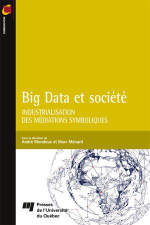 Big Data et société | Mondoux, André