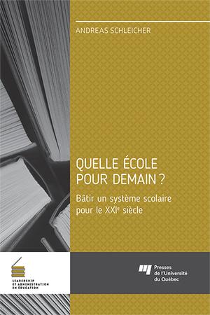 Quelle école pour demain? | Schleicher, Andreas