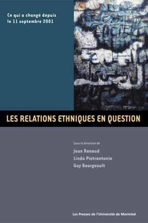 Les relations ethniques en question. Ce qui a changé depuis le 11 septembre | Renaud, Jean