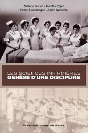 Les sciences infirmières: genèse d'une discipline | Cohen, Yolande