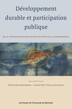 Développement durable et participation publique. De la contestation écologiste aux défis de la gouvernance | Gendron, Corinne