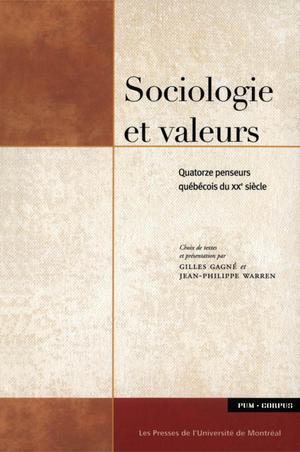 Sociologie et valeurs. Quatorze penseurs québécois du XXe siècle | Gagné, Gilles