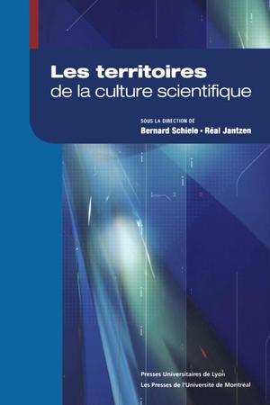 Les territoires de la culture scientifique | Schiele, Bernard