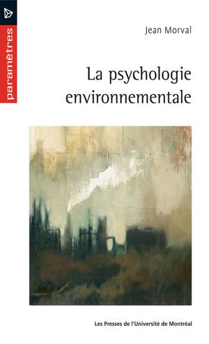 La psychologie environnementale | Morval, Jean