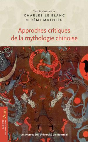 Approches critiques de la mythologie chinoise | Le Blanc, Charles