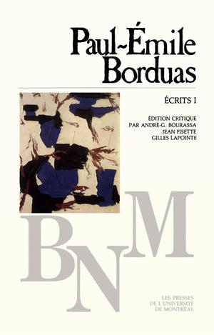 Écrits I | Borduas, Paul-Émile