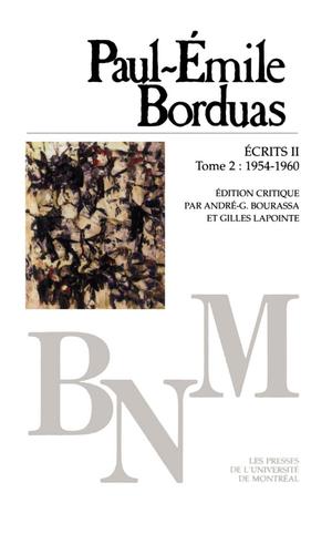 Écrits II: Correspondance (1954-1960), T. 2 | Borduas, Paul-Émile