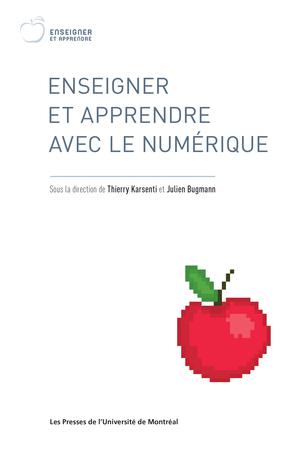 Enseigner et apprendre avec le numérique | Karsenti, Thierry