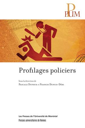 Profilages policiers | Dupuis-Déri, Francis