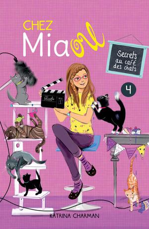 Chez Miaou - Volume 4, Secrets au café des chats | Charman, Katrina