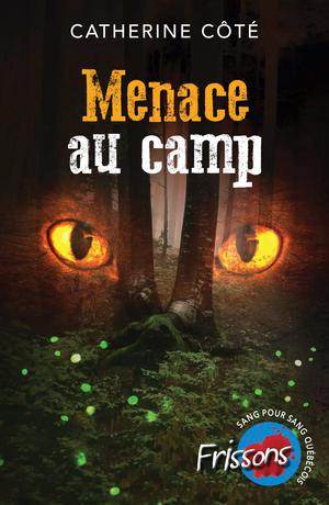 Menace au camp | Côté, Catherine