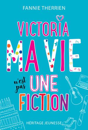 Ma vie n’est pas une fiction ! | Therrien, Fannie