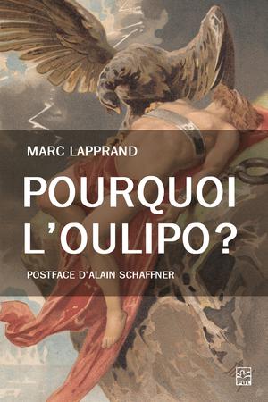 Pourquoi l'Oulipo ? | Lapprand, Marc