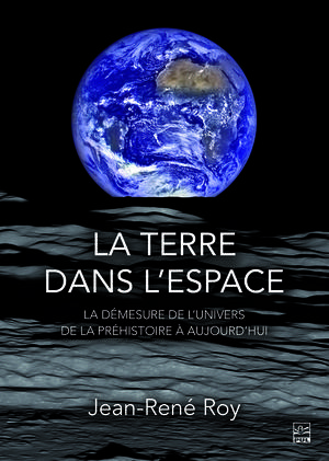 La terre dans l'espace | Roy, Jean-René
