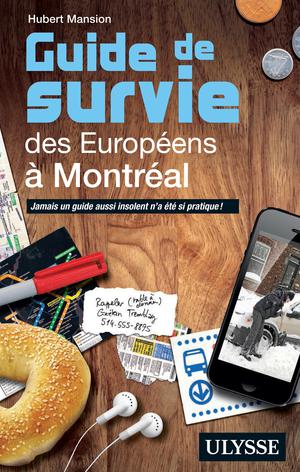 Guide de survie des Européens à Montréal | Mansion, Hubert