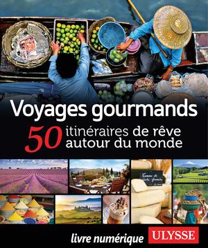 Voyages gourmands | Ulysse, Collectif