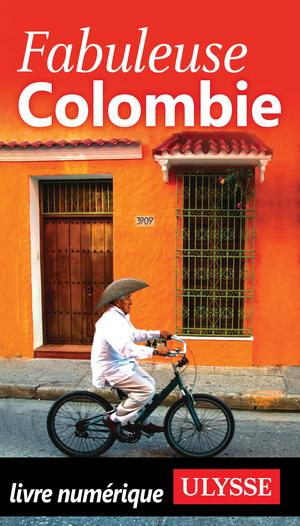 Fabuleuse Colombie | Ulysse, Collectif