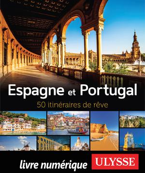 Espagne et Portugal - 50 itinéraires de rêve | Tours Chanteclerc, Tours Chanteclerc