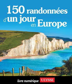 Afficher "150 randonnées d'un jour en Europe"