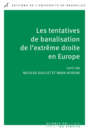 Les tentatives de banalisation de l'extrême droite en Europe | Guillet, Nicolas