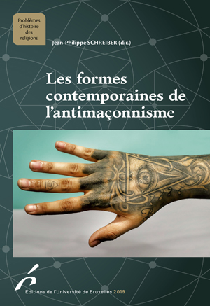 Les formes contemporaines de l'antimaçonnisme | Schreiber, Jean-Philippe