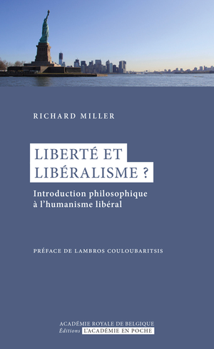 Liberté et libéralisme ? | Miller, Richard