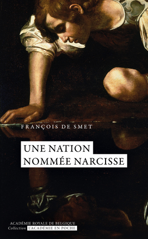 Une nation nommée Narcisse | Smet, François de