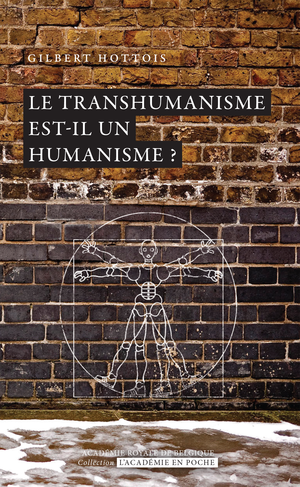 Le transhumanisme est-il un humanisme ? | Hottois, Gilbert
