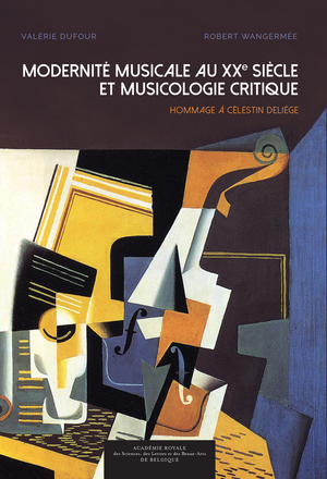 Modernité musicale au xxe siècle et musicologie critique | Wangermée, Robert